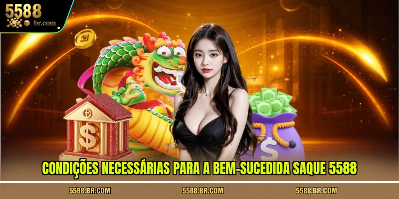 condicoes-necessarias-para-a-bem-sucedida-saque-5588