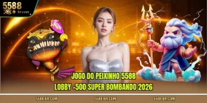 jogo-do-peixinho-5588-lobby-500-super-bombando-2026